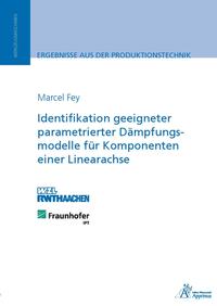 Identifikation geeigneter parametrierter Dämpfungsmodelle für Komponenten einer Linearachse