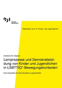 Lernprozesse und Demokratiebildung von Kinder und Jugendlichen in LSBTTIQ*-Bewegungskontexten
