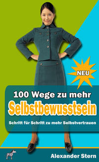100 Wege zu mehr Selbstbewusstein