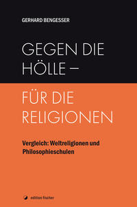 Gegen die Hölle - für die Religionen