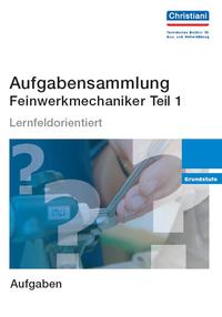 Aufgabensammlung Feinwerkmechaniker Teil 1
