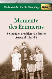 Momente des Erinnerns. Band 2 - Auswahl