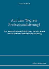 Auf dem Weg zur Professionalisierung?