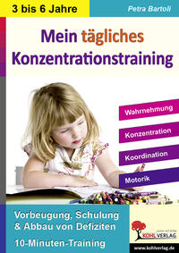 Mein tägliches Konzentrationstraining Kindergarten und Vorschule