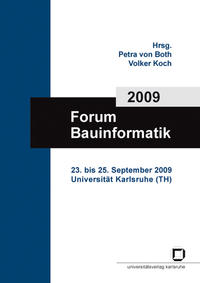 Forum Bauinformatik 2009 : 23. bis 25. September 2009, Universität Karlsruhe (TH)