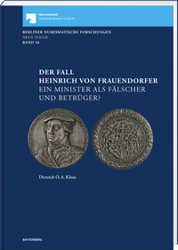 Der Fall Heinrich von Frauendorfer. Ein Minister als Fälscher und Betrüger?
