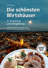Die schönsten Wirtshäuser in Straubing und Umgebung