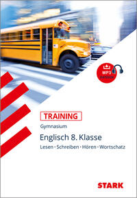 STARK Englisch 8. Klasse - Training Gymnasium - Hören, Lesen, Schreiben, Wortschatz