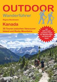 Kanada Südwesten 30 Touren zwischen Vancouver Island und Rocky Mountains