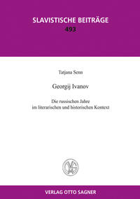 Georgij Ivanov. Die russischen Jahre im literarischen und historischen Kontext