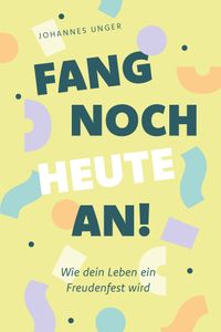 Fang noch heute an!