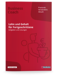 Lohn und Gehalt für Fortgeschrittene - Übungsbuch mit Lösungen