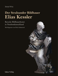 Der Stralsunder Bildhauer Elias Kessler