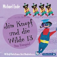 Jim Knopf - Hörspiele: Jim Knopf und die Wilde 13 - Das Hörspiel