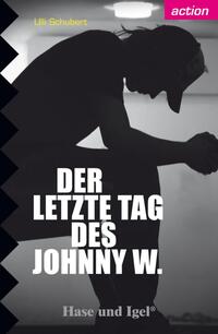 Der letzte Tag des Johnny W.