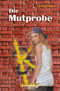 Die Mutprobe / leicht lesbare Parallel-Ausgabe