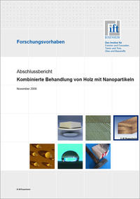 Verbesserung der Eigenschaften von einheimischen Holzarten für die Anwendung im Außenbereich durch kombinierte Tränk- und Oberfächenbehandlungen mit nanopartikulären Kompositmaterialien