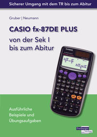 CASIO fx-87DE PLUS von der Sek I bis zum Abitur