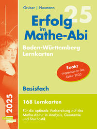 Erfolg im Mathe-Abi 2025, 168 Lernkarten Basisfach Allgemeinbildendes Gymnasium Baden-Württemberg