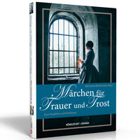 Märchen für Trauer und Trost