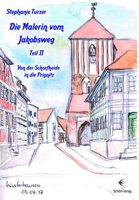 Die Malerin vom Jakobsweg Teil II