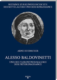 Alesso Baldovinetti und die Florentiner Malerei der Frührenaissance