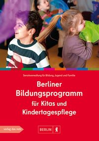Berliner Bildungsprogramm für Kitas und Kindertagespflege