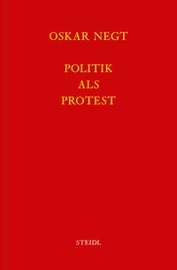 Werkausgabe Bd. 3 / Politik als Protest