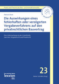 Die Auswirkungen eines fehlerhaften oder verzögerten Vergabeverfahrens auf den privatrechtlichen Bauvertrag