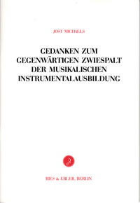 Gedanken zum gegenwärtigen Zwiespalt der musikalischen Instrumentalausbildung