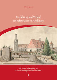 Einführung und Verlauf der Reformation in Nördlingen