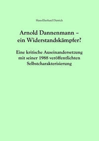 Arnold Dannenmann - Ein Widerstandskämpfer?
