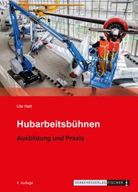 Hubarbeitsbühnen - Ausbildung und Praxis