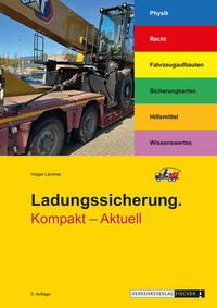 Ladungssicherung. Kompakt - Aktuell