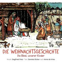 Die Weihnachtsgeschichte - Die Bibel unserer Kinder