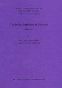 The Jewish Settlement in Palestine 634 to 1881