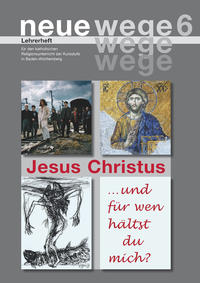 neue wege 6 Jesus Christus