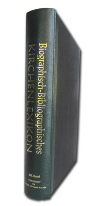 Biographisch-Bibliographisches Kirchenlexikon. Ein theologisches Nachschlagewerk / Biographisch-Bibliographisches Kirchenlexikon. Ein theologisches Nachschlagewerk