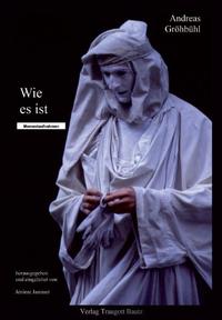 Wie es ist