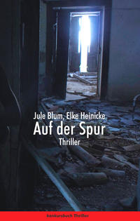 Auf der Spur. Thriller