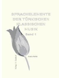 Sprachelemente der türkischen klassischen Musik - Band 1