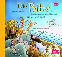 Die Bibel. Geschichten aus dem Alten und Neuen Testament