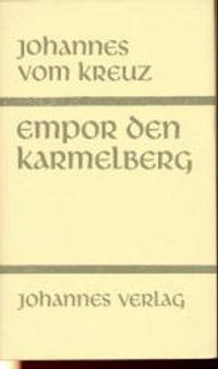 Sämtliche Werke / Empor den Karmelberg