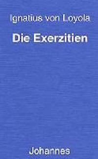 Die Exerzitien