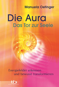 Die Aura – Das Tor zur Seele