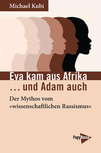 Eva kam aus Afrika …und Adam auch