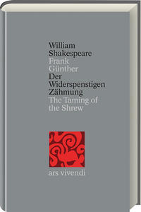 Der Widerspenstigen Zähmung /The Taming of the Shrew (Shakespeare Gesamtausgabe, Band 13) - zweisprachige Ausgabe