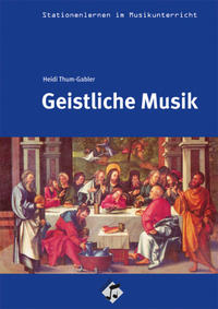 Stationenlernen: Geistliche Musik Heft inkl. CD