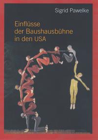 Einflüsse der Bauhausbühne in den USA