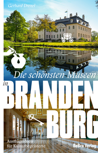 Die schönsten Museen in Brandenburg